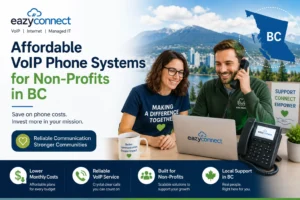 Affordable VoIP phone systems for non-profits in British Columbia by eazyconnect, helping organizations reduce communication costs with reliable VoIP services